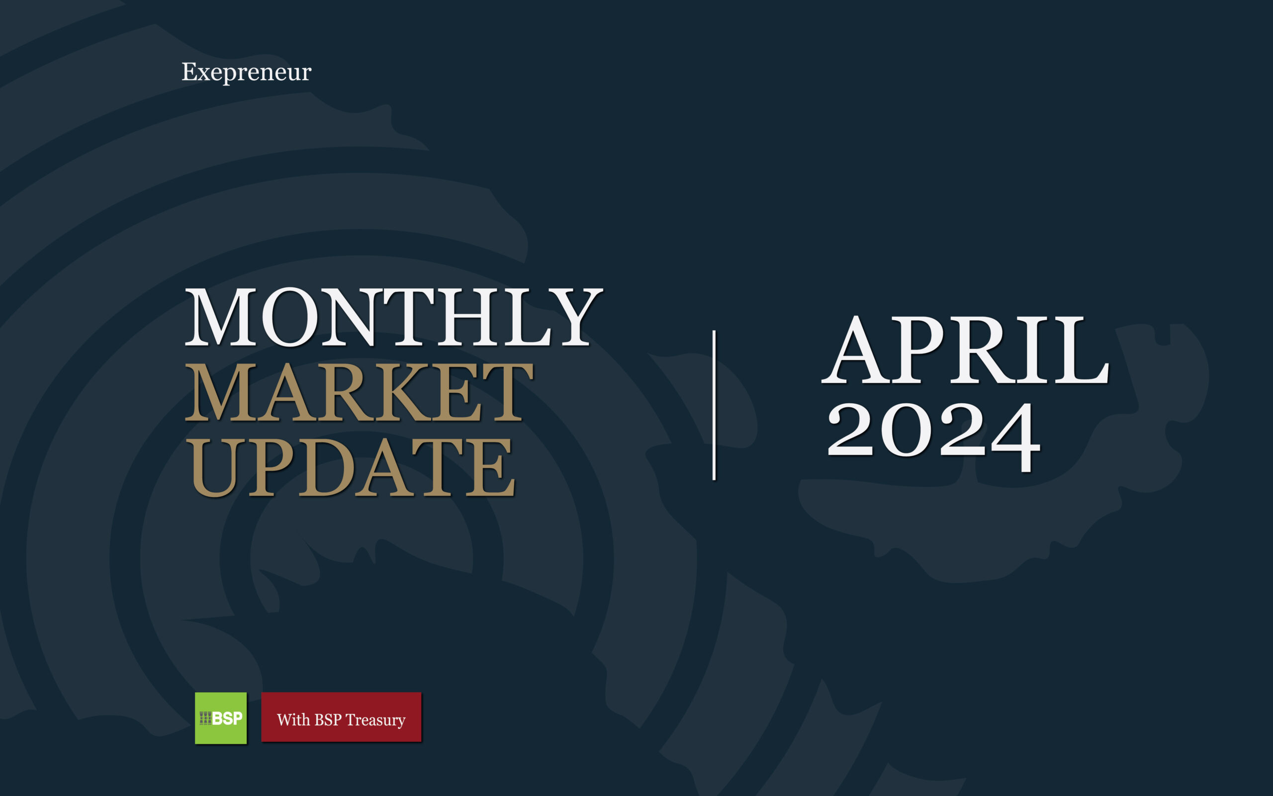 Monthly Market Update with BSP Treasury. April 2024